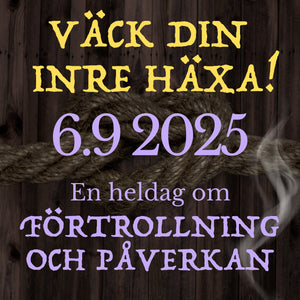 Väck din inre häxa! 4. Förtrollning och påverkan. 6 september 2025. Pris 1800 kr varav 300 kr i anmälningavgift