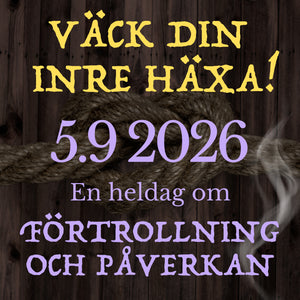 Väck din inre häxa! Kursdag 4: Förtrollning och påverkan. 5 september 2026