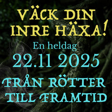 Väck din inre häxa! Kursdag 1: Från rötter till framtid. 22 november 2025